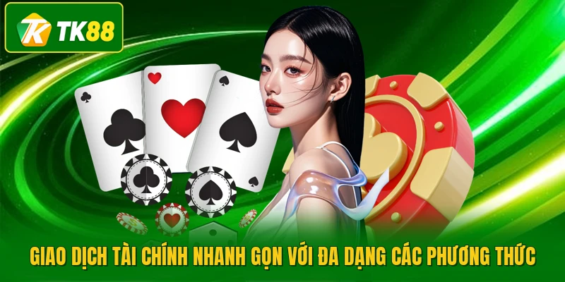 Giao dịch tài chính nhanh gọn với đa dạng các phương thức