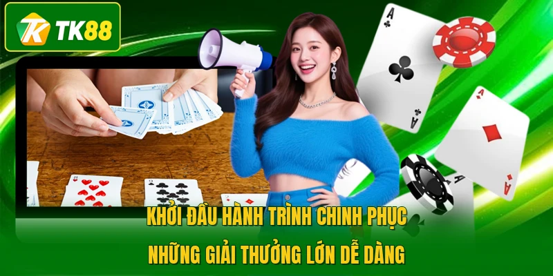 Khởi đầu hành trình chinh phục những giải thưởng lớn dễ dàng